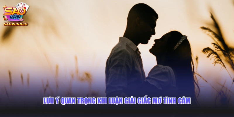 Lưu ý quan trọng khi luận giải giấc mơ tình cảm 